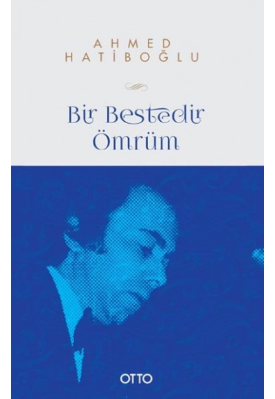Bir Bestedir Ömrüm