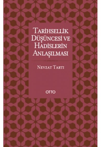 Tarihsellik Düşüncesi ve Hadislerin Anlaşılması