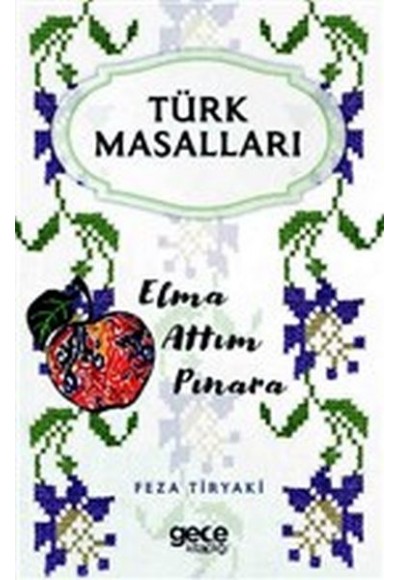 Türk Masalları - Elma Attım Pınara