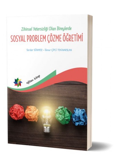 Zihin Yetersizliği Olan Bireylerde Sosyal Problem Çözme Öğretimi