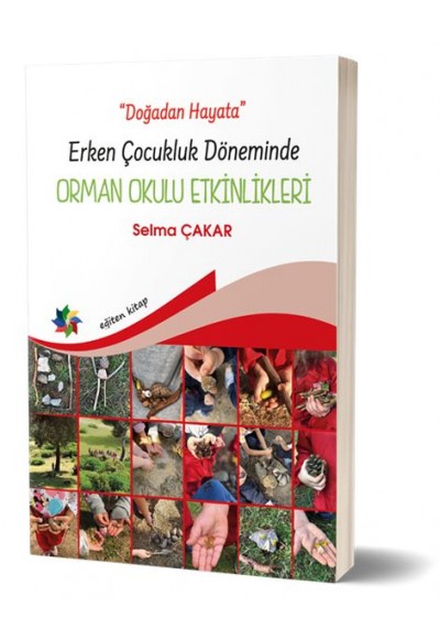 Doğadan Hayata - Erken Çocukluk Döneminde Orman Okulu Etkinlikeri