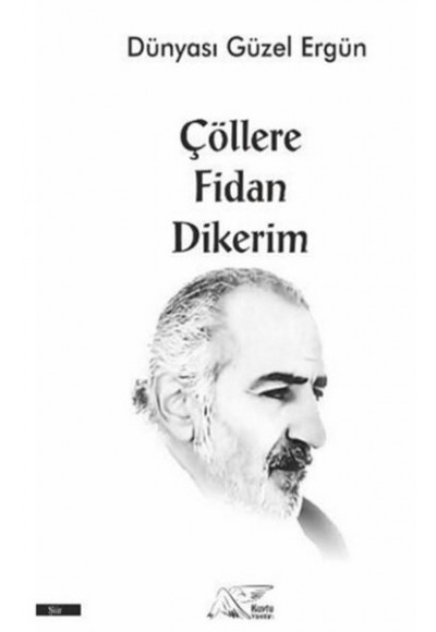 Çöllere Fidan Dikerim