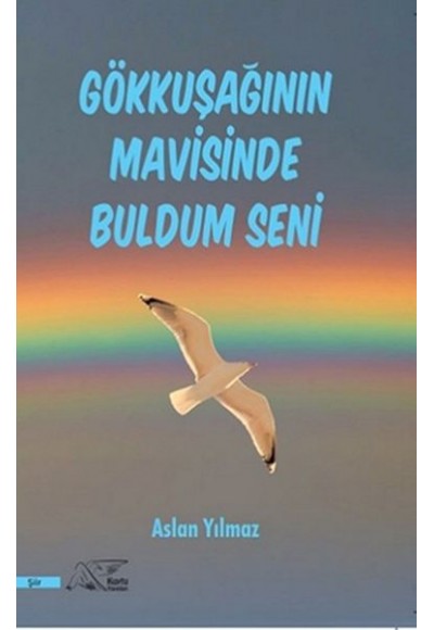 Gökkuşağının Mavisinde Buldum Seni