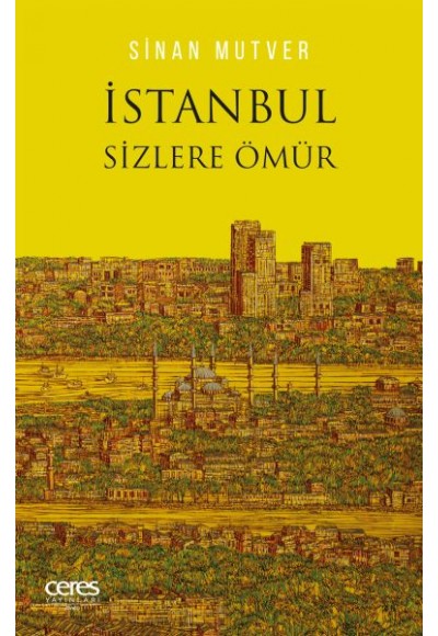 İstanbul Sizlere Ömür