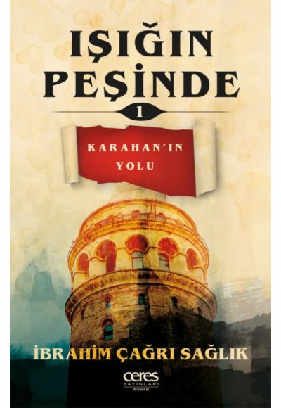 Işığın Peşinde 1 - Karahan’ın Yolu