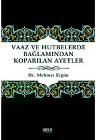 Vaaz ve Hutbelerde Bağlamından Koparılan Ayetler