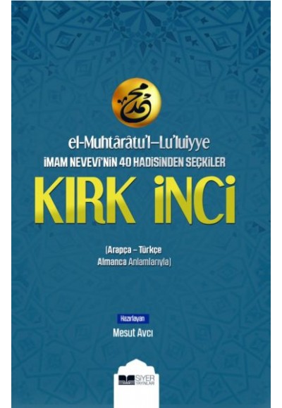 El-Muhtaratul-Luluiyye İmam Nevevinin 40 Hadisinden Seçkiler Kırk İnci