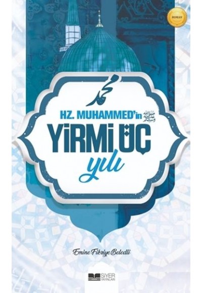 Hz. Muhammed'in Yirmi Üç Yılı