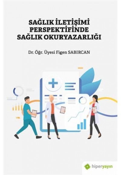 Sağlık İletişimi Perspektifinde Sağlık Okuryazarlığı