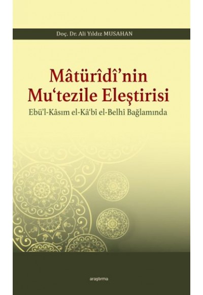 Matüridi'nin Mutezile Eleştirsi Ebül-Kasım El-Kabi El-Belhi Baplamında