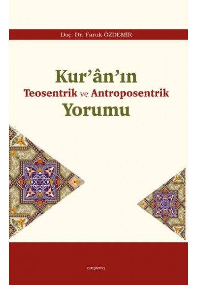 Kur’ân’ın Teosentrik ve Antroposentrik Yorumu