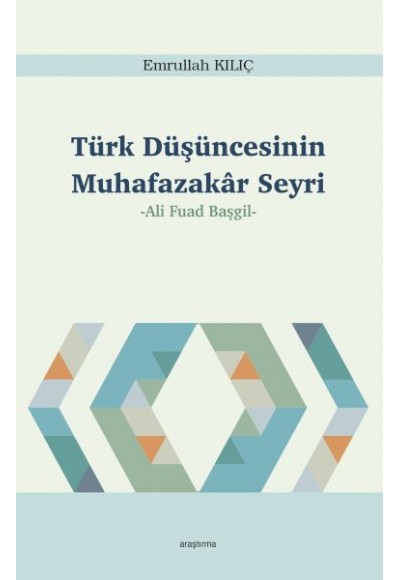 Türk Düşüncesinin Muhafazakâr Seyri