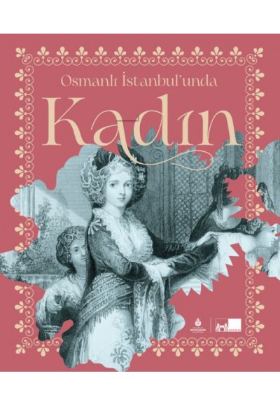 Osmanlı İstanbul’unda Kadın