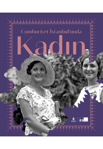 Cumhuriyet İstanbul’unda Kadın (Ciltli)