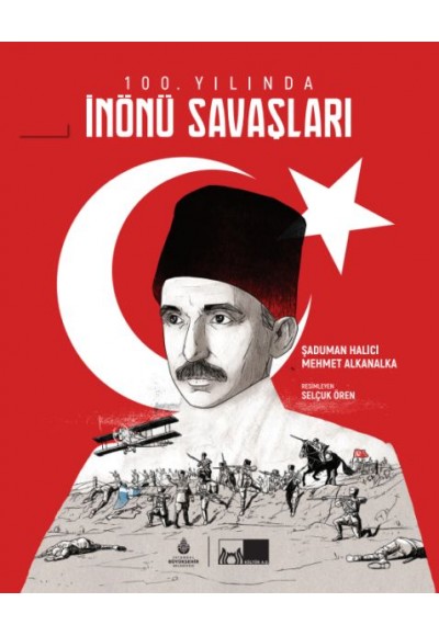 100. Yılında İnönü Savaşları