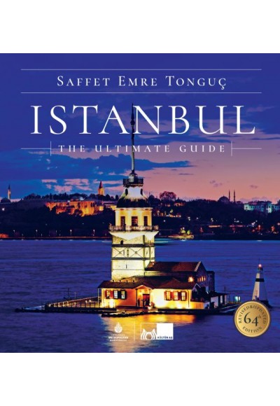 Istanbul The Ultimate Guide (Ciltli)