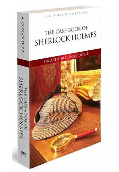 The Case Book Of Sherlock Holmes