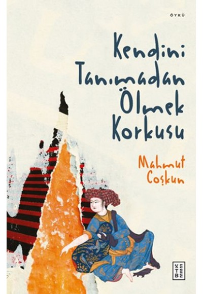Kendini Tanımadan Ölmek Korkusu
