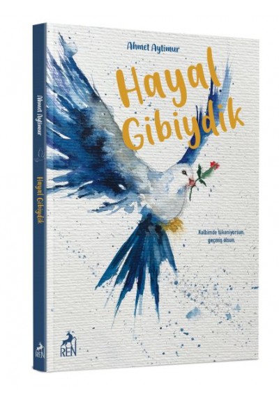 Hayal Gibiydik