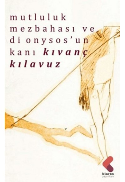 Mutluluk Mezbehası Ve Dionysos’un Kanı
