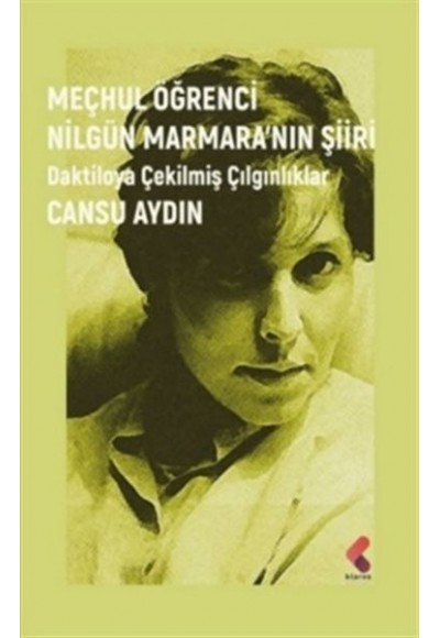Meçhul Öğrenci Nilgün Marmara’nın Şiiri