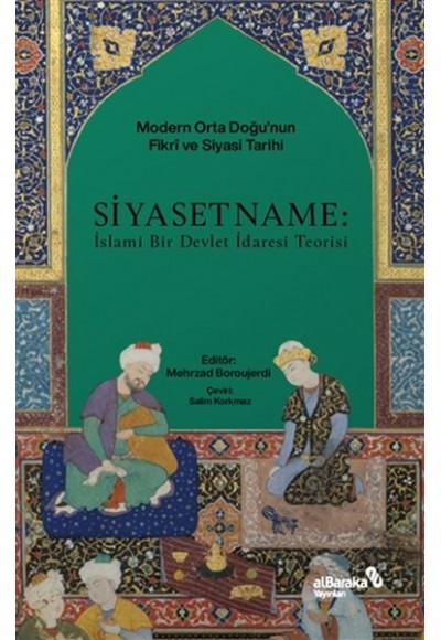 Siyasetname: İslami Bir Devlet İdaresi Teorisi