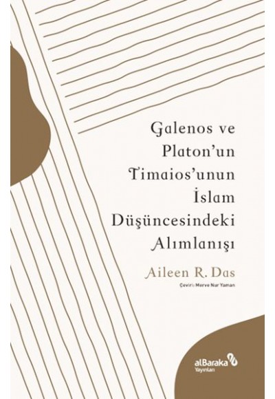 Galenos ve Platon’un Timaios’unun İslam Düşüncesindeki Alımlanışı