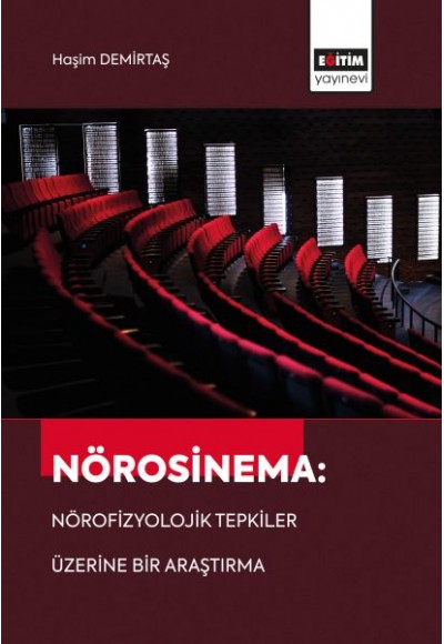 Nörosinema: Nörofizyolojik Tepkiler Üzerine Bir Araştırma