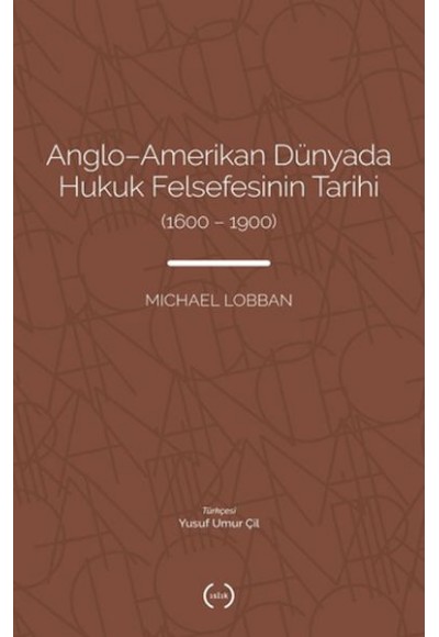 Anglo-Amerikan Dünyada Hukuk Felsefesinin Tarihi (1600-1900)