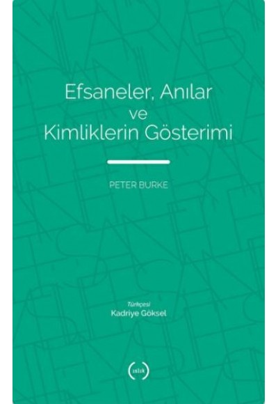 Efsaneler, Anılar ve Kimliklerin Gösterimi