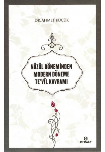 Nüzul Döneminden Modern Döneme Te’vil Kavramı