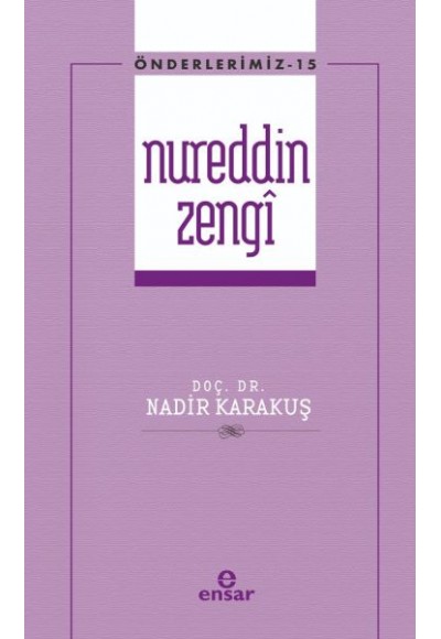 Önderlerimiz 15 - Nureddin Zengi