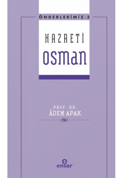 Önderlerimiz 3 - Hazreti Osman