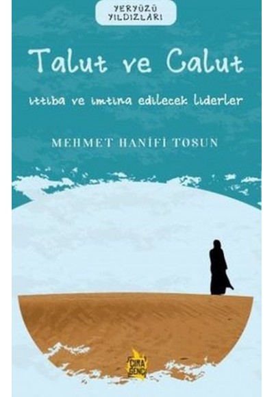 Ben Talut ve Calut - İttiba ve İmtina Edilecek Liderler
