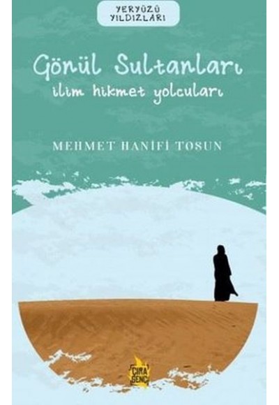 Gönül Sultanları - İlim Hikmet Yolcuları