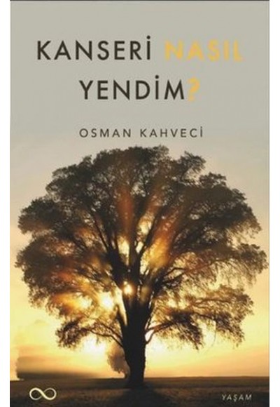 Kanseri Nasıl Yendim?
