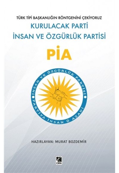 Pia - Kurulacak Parti İnsan ve Özgürlük Partisi