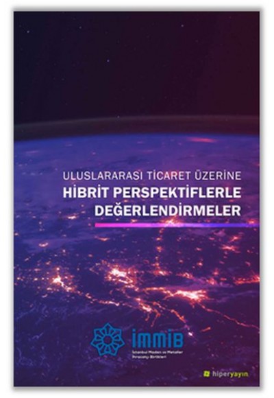 Uluslararası Ticaret Üzerine Hibrit Perspektiflerle Değerlendirmeler