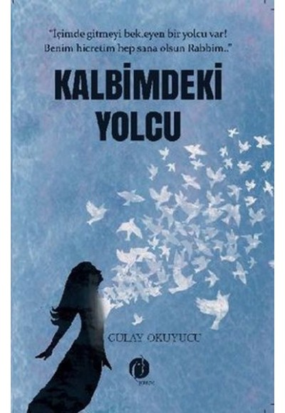 Kalbimdeki Yolcu