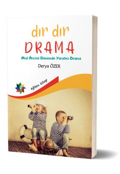Dır Dır Drama - Okul Öncesi Dönemde Yaratıcı Drama
