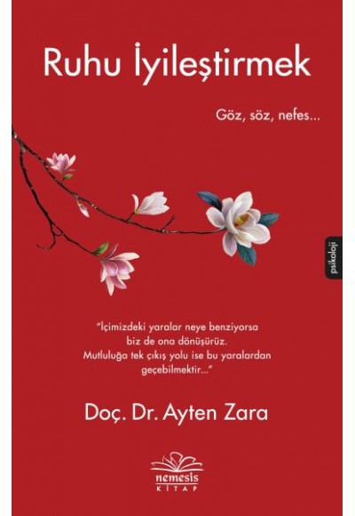 Ruhu İyileştirmek - Göz, Söz, Nefes...