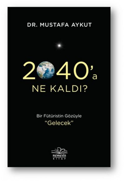 2040’a Ne Kaldı?