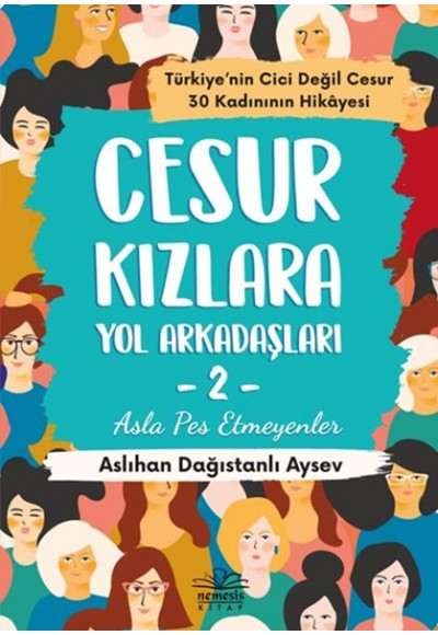 Cesur Kızlara Yol Arkadaşları - 2 Asla Pes Etmeyenler