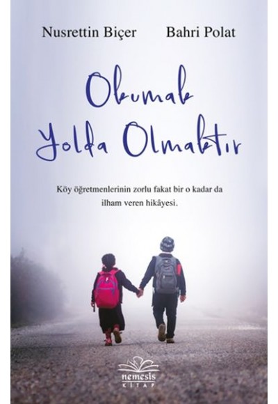 Okumak Yolda Olmaktır
