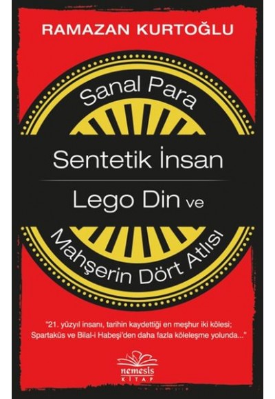 Sanal Para-Sentetik İnsan-Lego Din ve Mahşerin Dört Atlısı