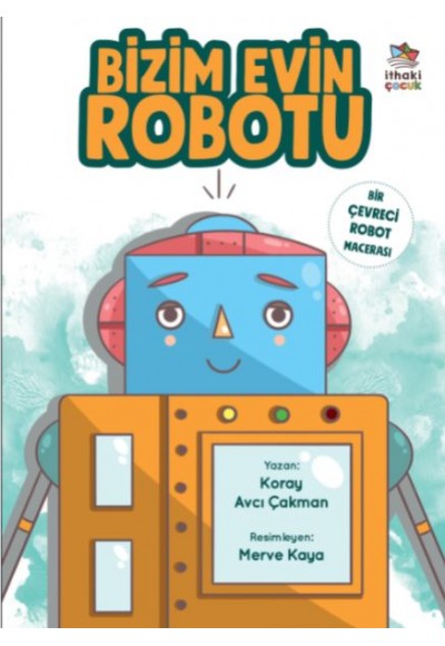 Bizim Evin Robotu - Bir Çevreci Robot Macerası
