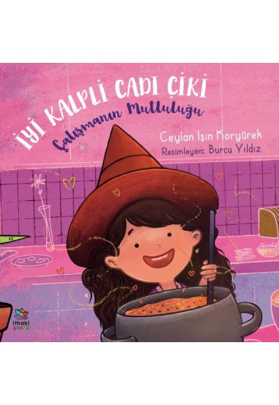 Çalışmanın Mutluluğu - İyi Kalpli Cadı Çiki