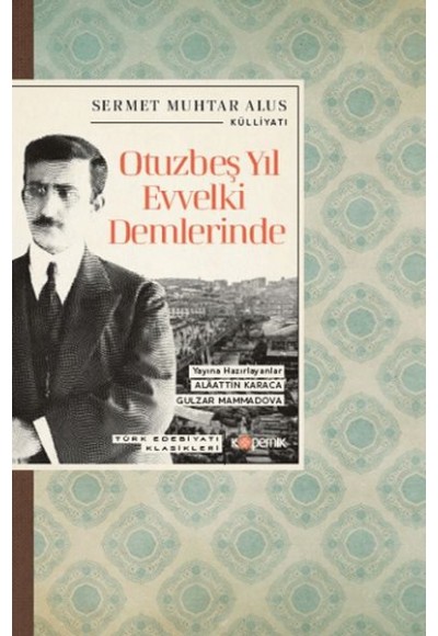 Otuzbeş Yıl Evvelki Demlerinde