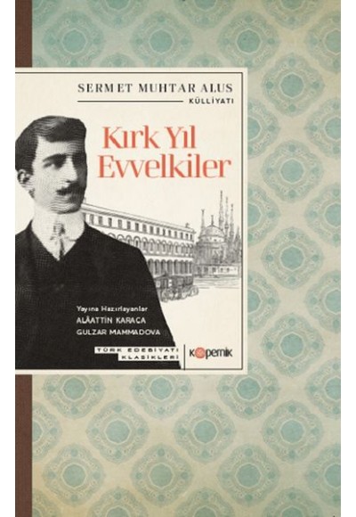 Kırk Yıl Evvelkiler