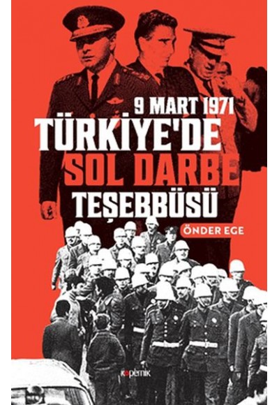 9 Mart 1971 Türkiye’de Sol Darbe Teşebbüsü